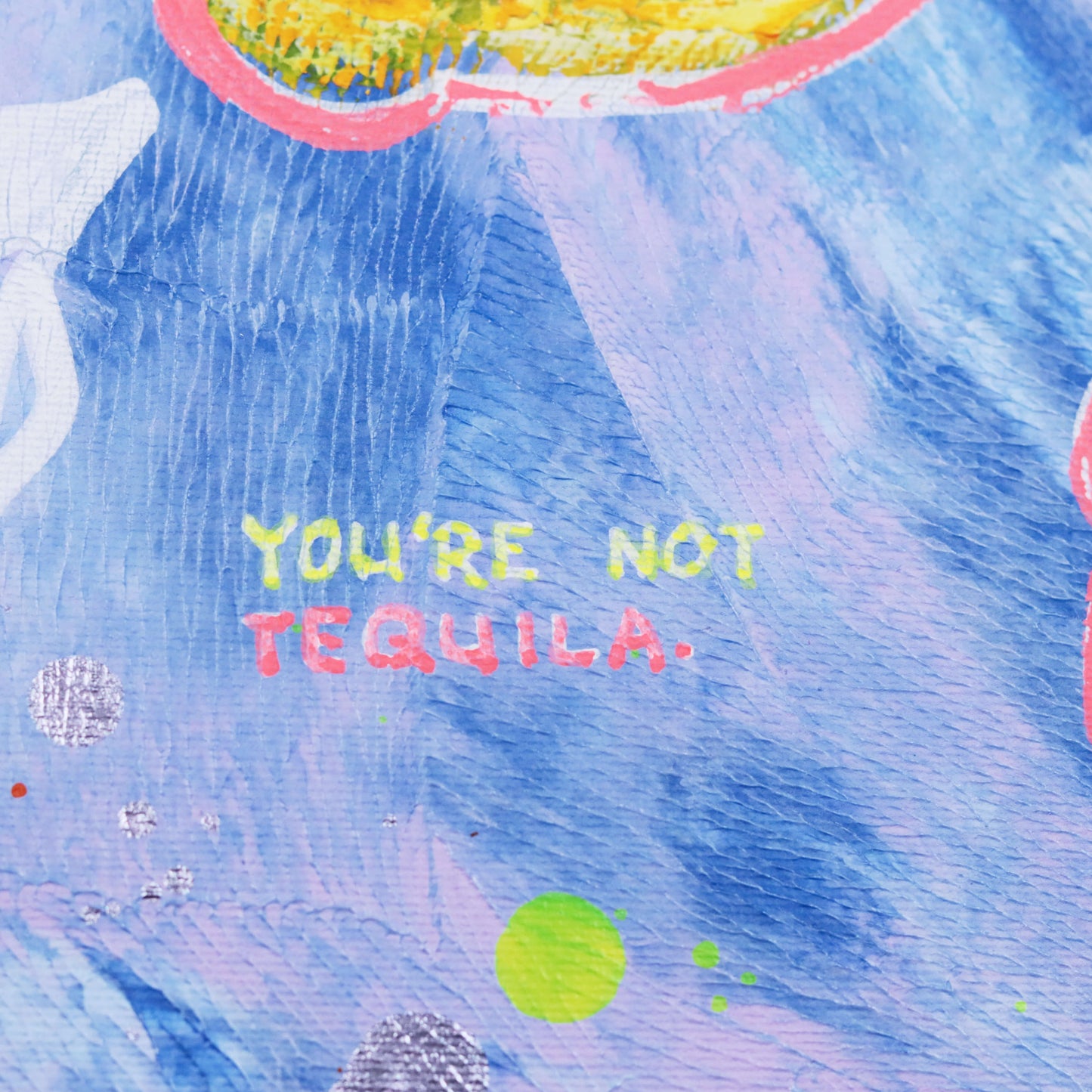 40×30 cm - You're not Tequila