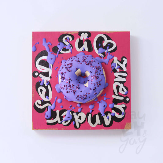 15×15×6 DonART seid süß zueinander