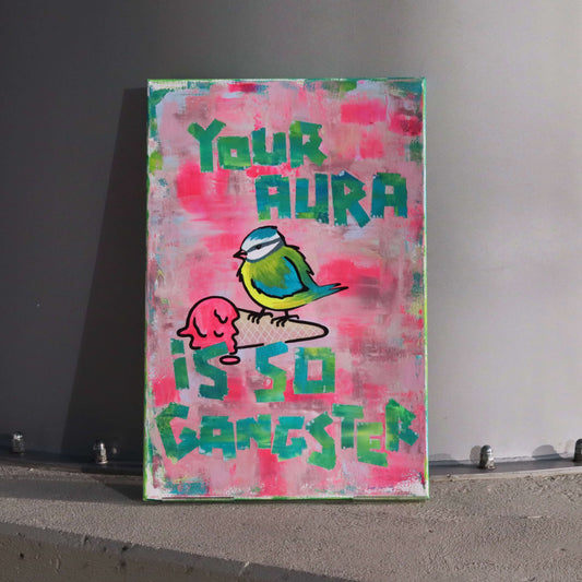 60×40 cm - Your aura is so gangster